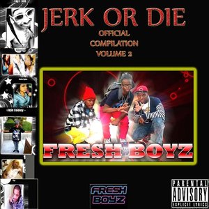 Jerk Or Die: Official Compilation, Volume 2