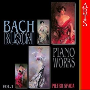 Image for 'Busoni / Bach: Complete Transcriptions For Piano Vol. 1'