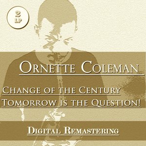 Change of the Century - Tomorrow Is the Question!