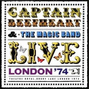 Captain Beefheart & His Magic Band - LIVE LONDON 