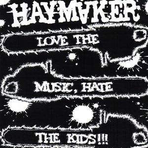 Love The Music, Hate The Kids!!!