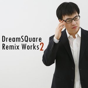 DreamSQuare Remix Works 2