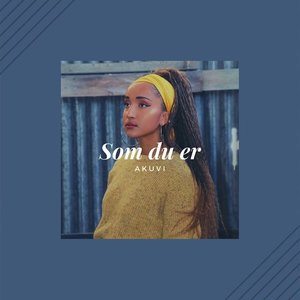 Som du er