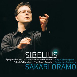 Sibelius : Karelia Suite, Pohjola's Daughter, The Bard, Finlandia & Tapiola