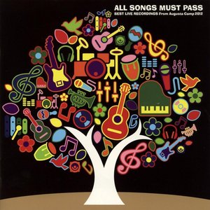 ALL SONGS MUST PASS - BEST LIVE RECORDINGS From Augusta Camp 2012 -