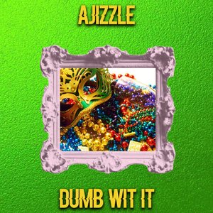 Dumb Wit It - Single
