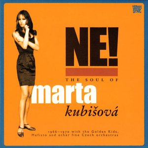 Ne! The Soul Of Marta Kubišová