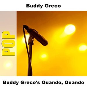 Buddy Greco's Quando, Quando