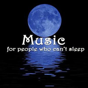 Music For People Who Can't Sleep