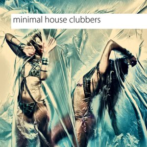 Minimal House Clubbers