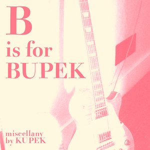 B is for Bupek