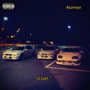 U Lyin [Explicit]