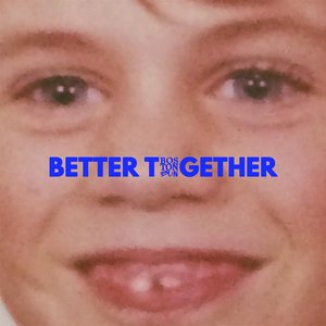 Better Together - Single