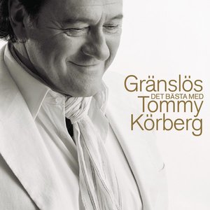 Gränslös - Det bästa med Tommy Körberg (2012 version)