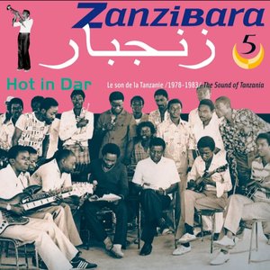 Zanzibara 5: Hot In Dar (The Sound of Tanzania 1978-1983)