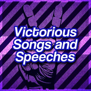 Victorious Songs and Speeches
