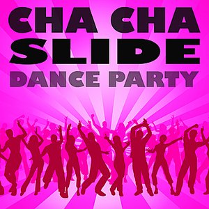 Cha Cha Slide Dance Party