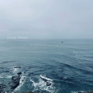 Deep Water