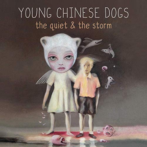 Young Chinese Dogs - The Quiet & the Storm - Zortam Music