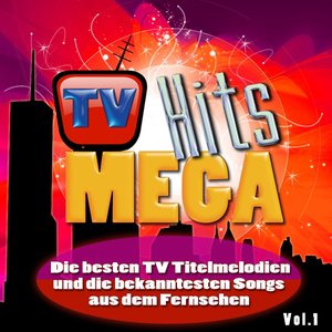 TV Mega Hits - Die besten TV Titelmelodien und die bekantesten Songs aus dem Fernsehen (Vol. 1)