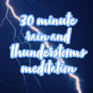30 Minutes of Relaxing Rain and Thunderstorm For Sleep and Meditation
