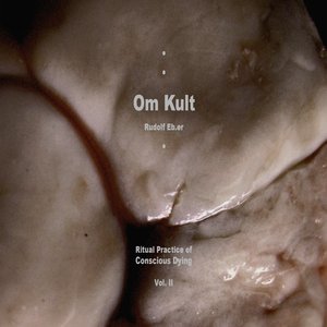 Om Kult : Ritual Practice of Conscious Dying - Vol. II