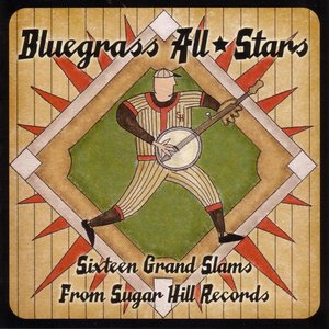 Bluegrass All Stars - Sixteen Grand Slams From Sugar Hill Records