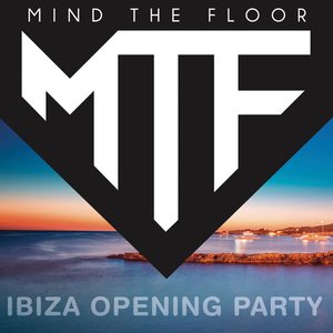 Mind The Floor  - Ibiza Opening Party