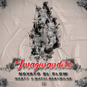 Imaginandote (feat. Matvi, Na$ty V & Baby Milosz) - Single