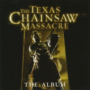 The Texas Chainsaw Massacre - The Album