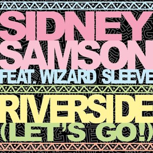 Riverside (Lets Go!) [Feat. Wizard Sleeve]