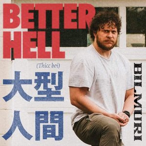 BETTER HELL (Thicc boi) - Single