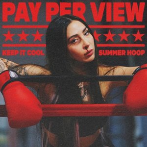 Pay Per View (Keep It Cool)