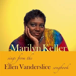 Marilyn Keller From The Ellen Vanderslice Songbook