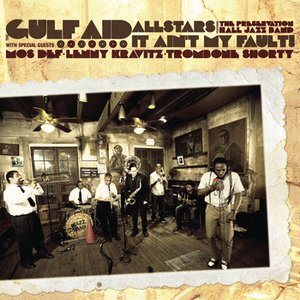 It Ain't My Fault (feat. Preservation Hall Jazz Band, Mos Def, Lenny Kravitz, and Trombone Shorty)