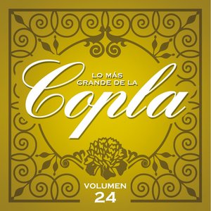 Lo Más Grande De la Copla - Vol. 24