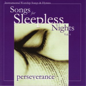 Songs For Sleepless Nights - Perseverance