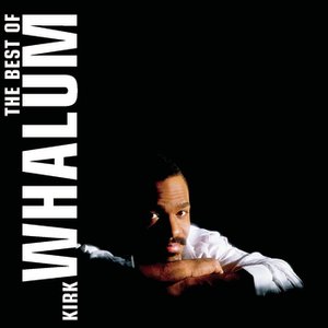 The Best Of Kirk Whalum