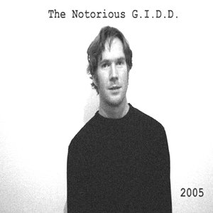 The Notorious G.I.D.D.