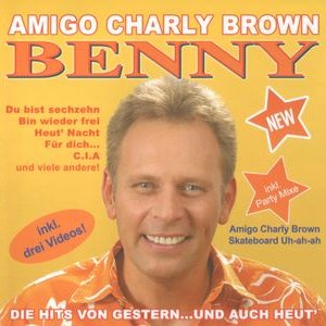 Amigo Charly Brown - Die Hits Von Gestern Und Auch Heut'