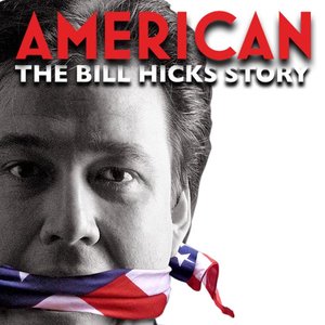 American: The Bill Hicks Story
