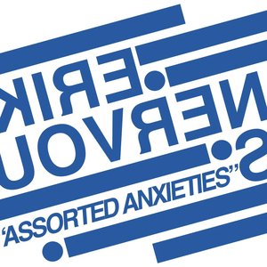 Assorted Anxieties