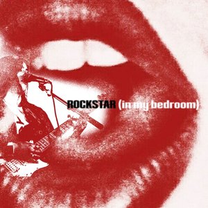 ROCKSTAR (in my bedroom) - Single