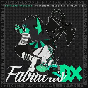 SHITSMEAR COLLECTIONS VOL. 2: FABULOUS DX