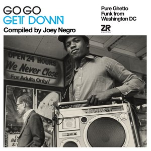 Go Go Get Down: Pure Ghetto Funk From Washington DC
