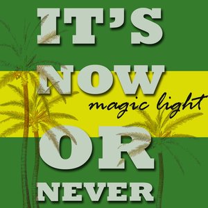 It's Now or Never