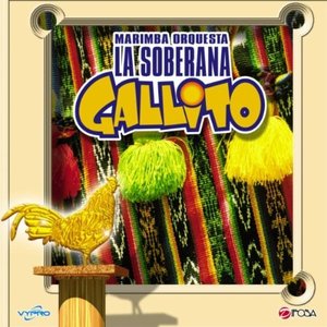 La Soberana Gallito Marimba