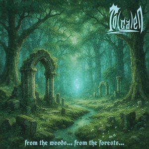 From the Woods... from the Forests...