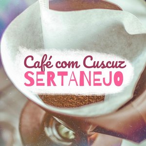 Café com Cuscuz Sertanejo