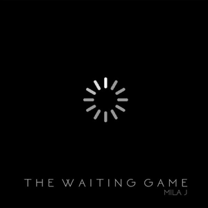 Mila J - The Waiting Game - Zortam Music